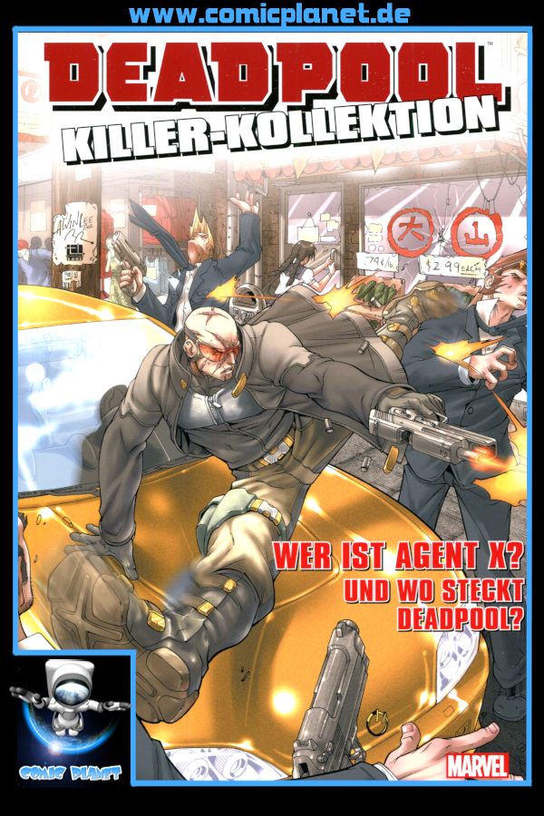 Deadpool Killer-Kollektion Band 15: Wer ist Agent X? Und wo steckt Deadpool?