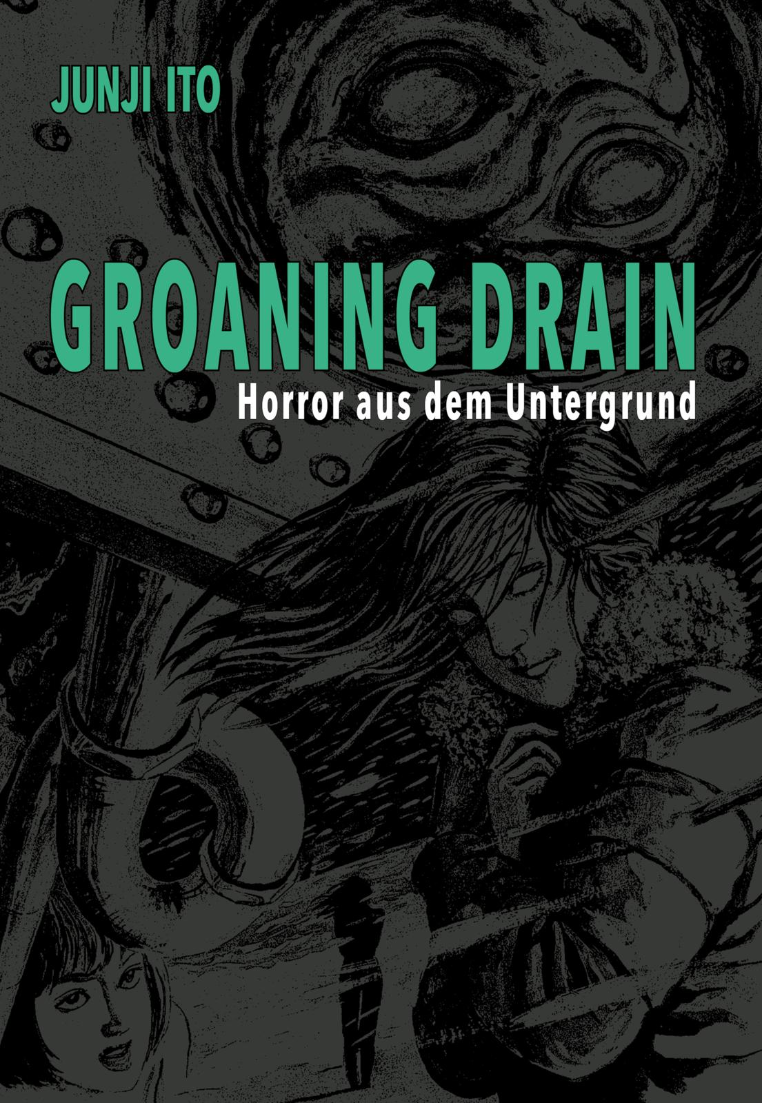 Groaning Drain - Horror aus dem Untergrund