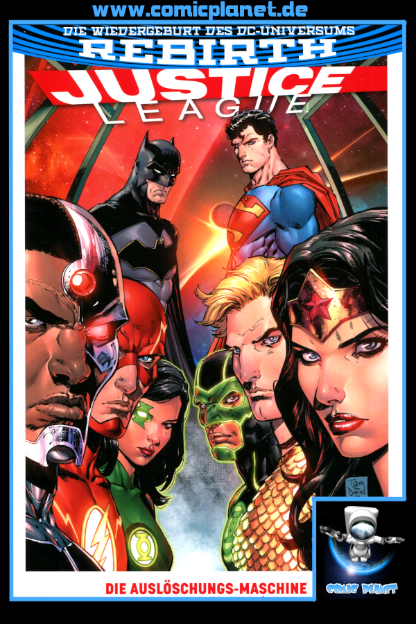 Justice League Band 1: Die Auslöschungsmaschine - Rebirth