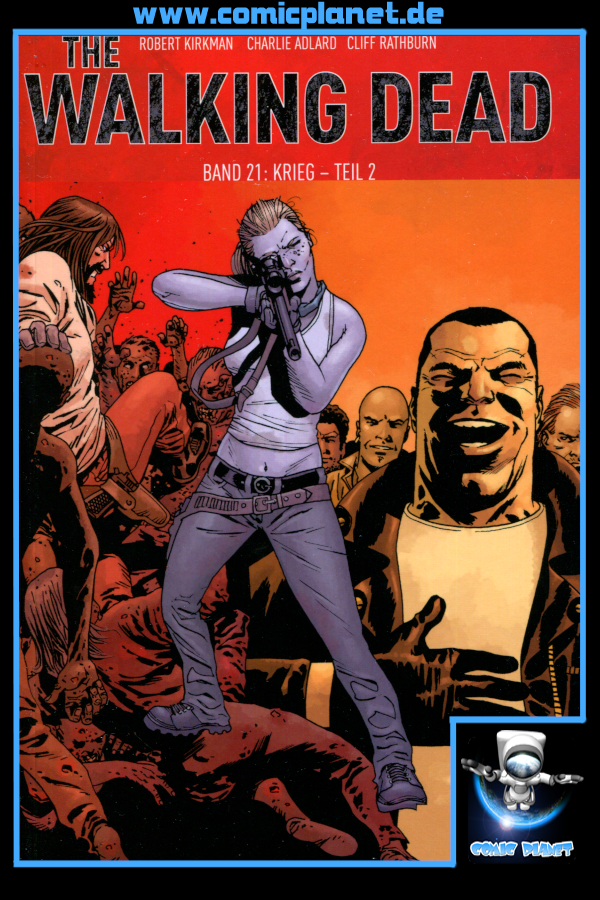 The Walking Dead Band 21: Krieg - Teil 2 - ab 16 J.