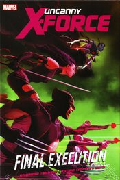 UNCANNY X-FORCE PREM HC BOOK 01 FINAL EXECUTION