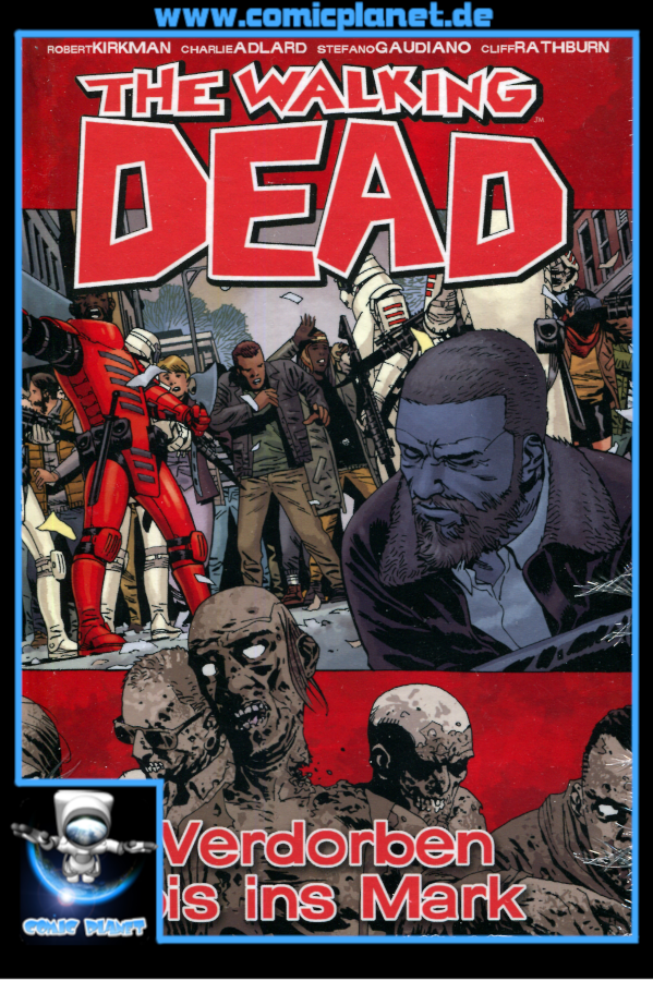 The Walking Dead Band 31 HC: Verdorben bis ins Mark (ab 16 J.)