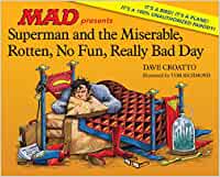Superman and the Miserable, Rotten, No Fun, Really Bad Day - HC