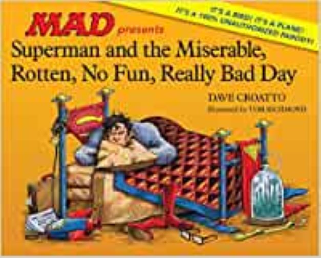 Superman and the Miserable, Rotten, No Fun, Really Bad Day - HC