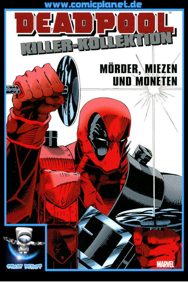 Deadpool Killer-Kollektion Band 01: Mörder, Miezen und Moneten