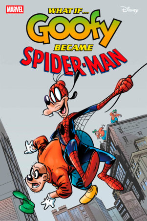 WHAT IF...? GOOFY BECAME SPIDER-MAN #1