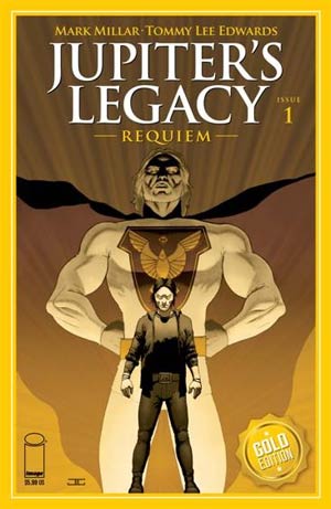 Jupiters Legacy Requiem #1 Cover I Incentive Gold Foil Variant Cover