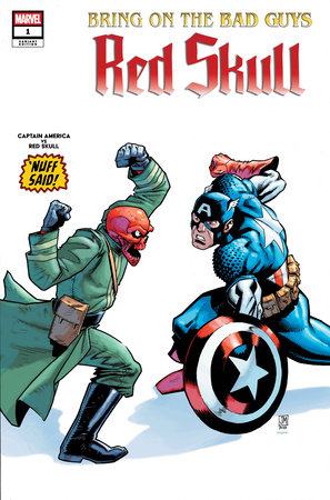 BRING ON THE BAD GUYS: RED SKULL #1 INCV 1:25 JUSTIN MASON NUFF SAID VARIANT