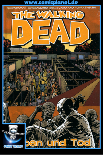 The Walking Dead Band 24 HC: Leben und Tod (ab 16 J.)